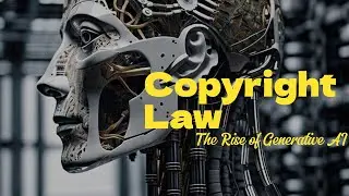 copyrights law. The rise of Generative AI