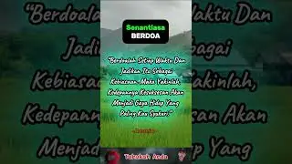 Pesan Untukmu  “Berdoalah Setiap Waktu Dan Jadikan Itu Sebagai Kebiasaan. Maka Yakinlah, ....”