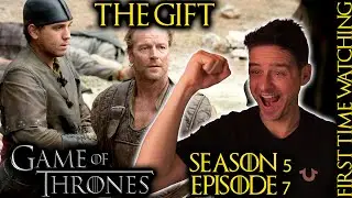 The Gift | GAME OF THRONES [5x7] (FIRST TIME WATCHING REACTION)