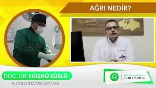 Doç. Dr. Hüsnü Süslü I Ağrı Nedir?