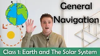 ATPL General Navigation - Class 1: Earth and the Solar System.