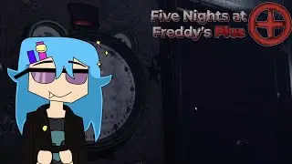 Five Nights at Freddy's: Plus Walkthrough - Night 5 & Custom Night [Fan-Made]
