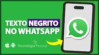 COMO USAR TEXTO EM NEGRITO NO WHATSAPP