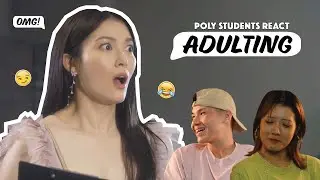 Poly Students React: Adulting (Part 2)