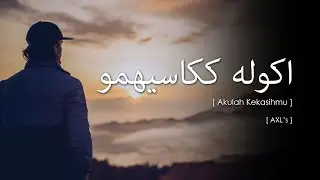 AXL's - Akulah Kekasihmu (Lirik video ~ Jawi)
