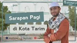 Nikmatnya Sarapan di Kota Tarim Ala Mahasiswa Al Ahgaff
