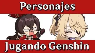 What would the Genshin characters be like playing Genshin Impact?