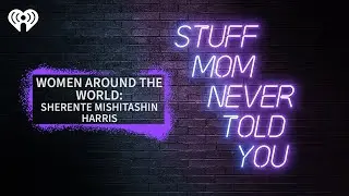 Feminists Around the World: Sherenté Mishitashin Harris | STUFF MOM NEVER TOLD YOU
