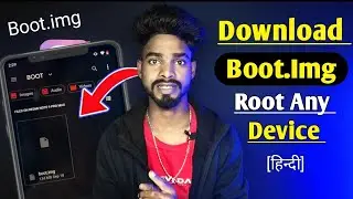 🔥How To Download Boot Image | Kisi Bhi Mobile Ka Boot.img Download Kaise Kare | BOOT.IMG Download