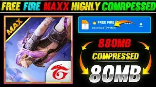 😳FREE FIRE MAX HIGHLY COMPRESSED || FULL LATEST HIGHLY COMPRESSED IN 80MB😱