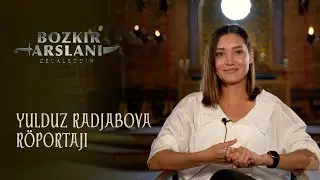 Yulduz Radjabova Röportajı - Bozkır Arslanı Celaleddin