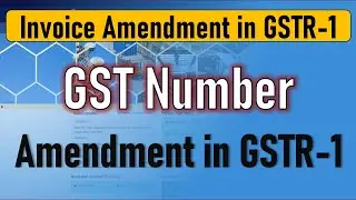 Learn how to correct wrong GSTIN in GSTR-1 (Invoice amendment in GSTR-1)