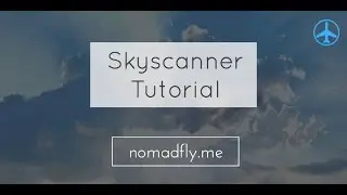 Skyscanner Tutorial