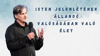 Isten jelenlétének állandó valóságában való élet | Mike Howard