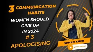 Tip#3: 3 common communication habits women should give up in 2024