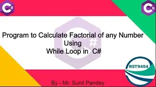 Program to Calculate Factorial of any Number While Loop in C# || Factorial Program 