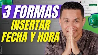 3 formas de Insertar FECHA y HORA | Excel Aprende
