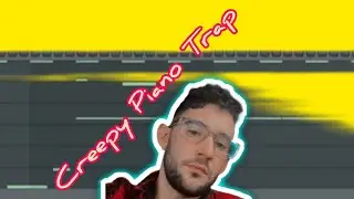 Making a creepy piano trap beat start to finish in Fl studio with commentary