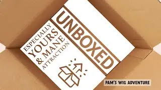 UNBOXED - Especially Yours  AND VAMP from Mane Attraction!