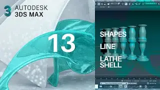 3dsmax Tutorial - Beginners Guide13 - Line ,Lathe, Shell