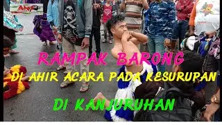 Rampak barong  Di KANJURUHAN di akhir acara pada kesurupan 14_12_2019
