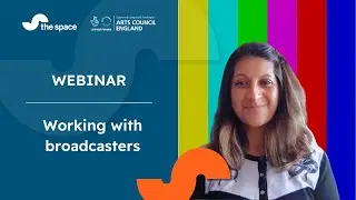 Working with broadcasters: how arts content gets onto TV and radio