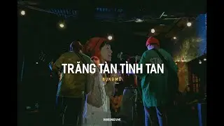 ĐUỐI CÔNG 2 : TRĂNG TÀN TÌNH TAN - BỤNG MỠ