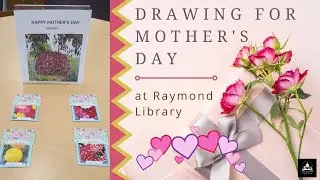 Drawing for Mother's Day at Raymond Library