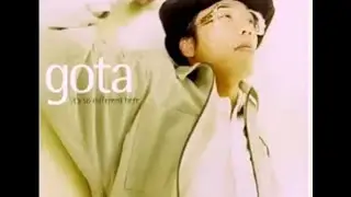 Gota - It's So Different Here