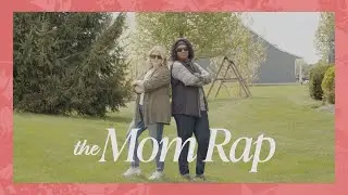 The Mom Rap | Mother's Day 2023