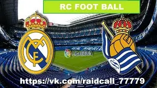 Реал Мадрид - Реал Сосьедад Прямая трансляция Real Madrid Real Sociedad