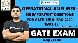 L24: Operational Amplifier: 100 Questions for GATE, ESE & ISRO-2020 (Part-3) | Analog Electronics