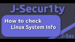 How to check Linux System Info