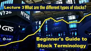 Stock Trading Terminology – Lec 3 What are the different types of stocks