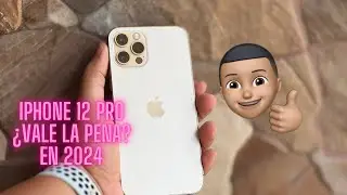 Análisis definitivo iPhone 12 Pro en 2024 ¿Vale la Pena?