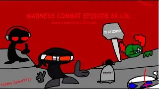 MADNESS COMBAT 69: CONSTIPATION (madness combat “parody”)
