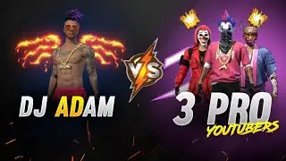 Dj Adam Vs Pro YouTubers🤣 आजा 1v4 में !! 😤