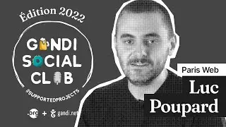Gandi Social Club 2022| #1 Paris Web : Luc Poupard