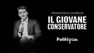 Francesco Giubilei - Il Giovane Conservatore | Politigram Podcast