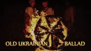 Ой, як то було ізпрежда віка (Ancient Ukrainian Ballad)