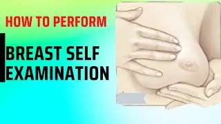 How To Perform Breast Self Examination || Step By Step Guide ||A Must Watch For All Ladies.
