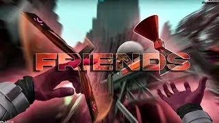 Friends ❤️💫 (Valorant Montage)