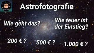 Das Hobby Astrofotografie kurz zusammengefasst 🔭📷