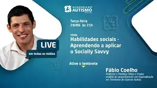 HABILIDADES SOCIAIS - APRENDENDO A APLICAR O SOCIALLY SAVVY