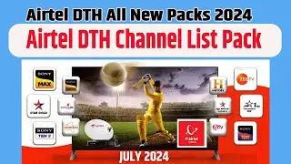 Airtel DTH Channel List  2024 | Airtel DTH New Pack Price