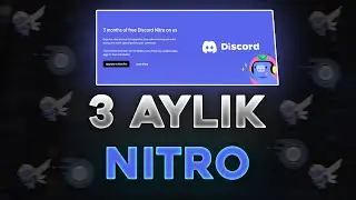 3 AYLIK DİSCORD NİTRO NASIL ALINIR? | ÜCRETSİZ