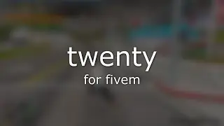 Twenty for fivem showcase