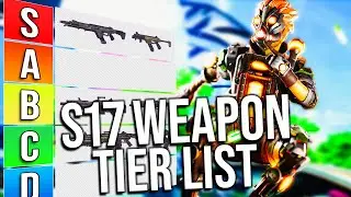 THE BEST WEAPONS IN APEX TIER LIST! SEASON 17 EDITION - Apex Legends Season 17 Gameplay