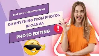 Best Way to Remove People or Anything From Photos in Canva - Photo Editing #tutorial #canvapro