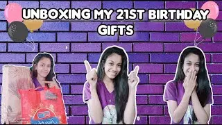 Unboxing My 21st Birthday Gift